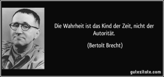 zitat-die-wahrheit-ist-das-kind-der-zeit-nicht-der-autoritat-bertolt-brecht-182356.jpg